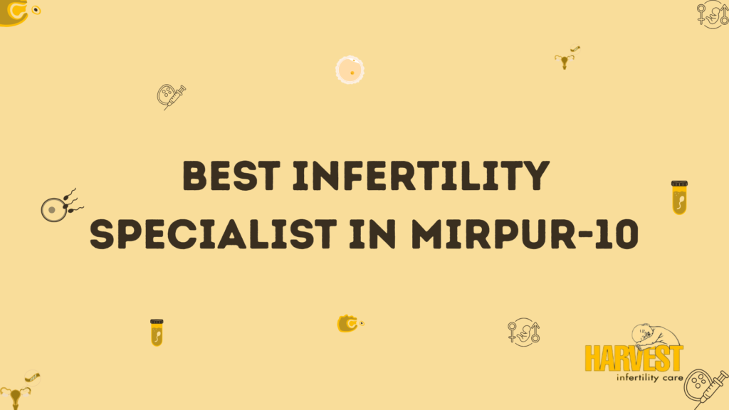 Best Infertility Specialist in Mirpur-10